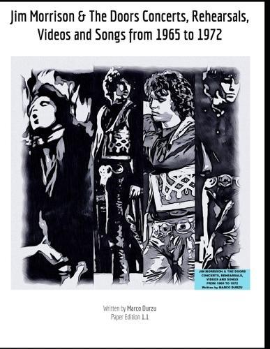 Jim Morrison & The Doors Concerts, Rehearsals, Videos and Songs 1965 - 1972