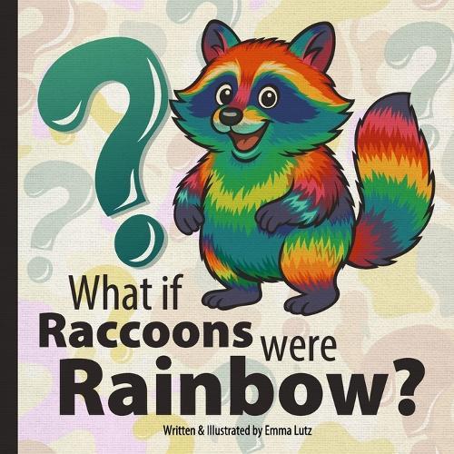 What if Raccoons were Rainbow?