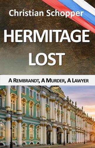 Hermitage Lost: A Rembrandt, A Murder, A Lawyer