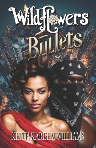 Wildflowers and Bullets