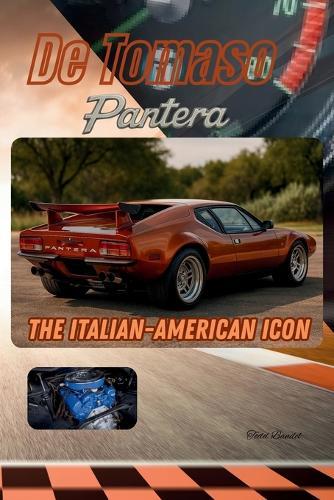 De Tomaso Pantera: The Italian-American Icon