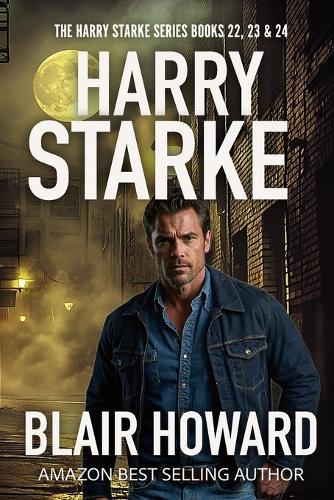 The Harry Starke Series: Books 22 - 24