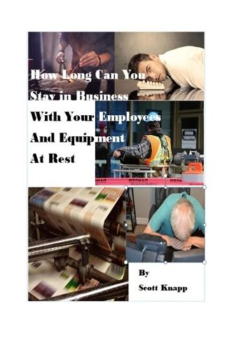 How Long Can You Stay in Business With Your Employees and Equipment at Rest
