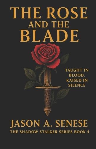 The Rose and the Blade