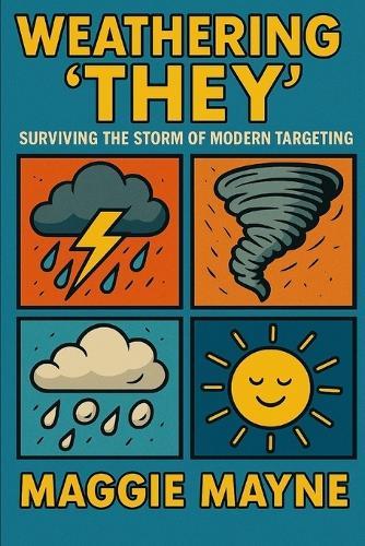 Weathering 'They': Surviving the Storm of Modern Targeting