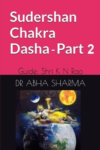 Sudershan Chakra Dasha: Part 2