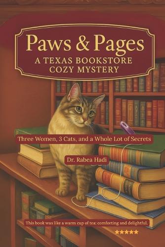 Paws & Pages: A Texas Bookstore Cozy Mystery: Three Women, Three Cats, and a Whole Lot of Secrets