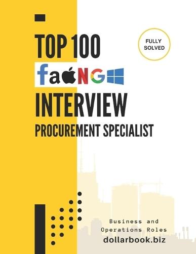 Top 100 Procurement Specialist Interview questions: Fully Solved: Crack the Procurement Interview with Strategic Insight