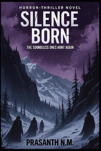 Silence Born: The Soundless Ones Hunt Again