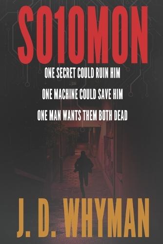 Solomon: A Ruthless AI Thriller of Secrets, Survival, and Redemption