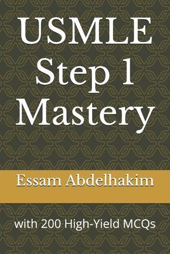 USMLE Step 1 Mastery: with 200 High-Yield MCQs