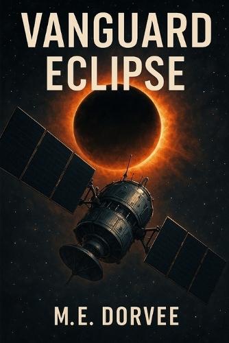 Vanguard Eclipse: Satellite Wars Over Eurasia