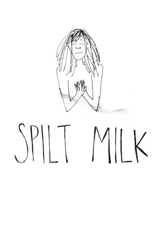 Spilt Milk