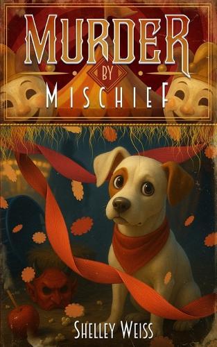 Murder by Mischief: (Book #10)