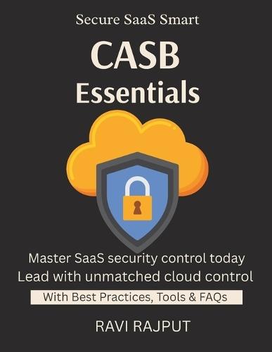 CASB Essentials: Protect SaaS With CASB CASB For Cloud Control SaaS Risk Management Monitor Access & Use Simplify Compliance Ethical AI practices for responsible tech adoption
