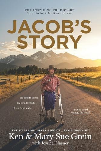 Jacob's Story: He couldn't hear, he couldn't talk, he couldn't walk, but he could change the world