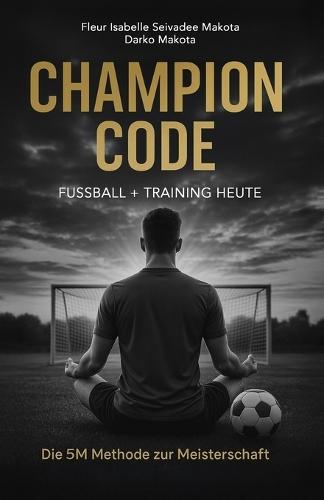 Champion Code: Fussball + Training HEUTE