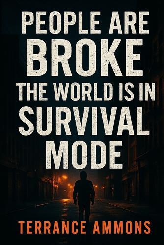 People Are Broke, The World Is in Survival Mode