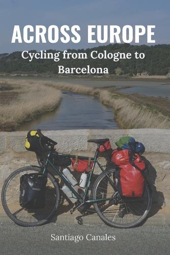 Across Europe: Cycling from Cologne to Barcelona