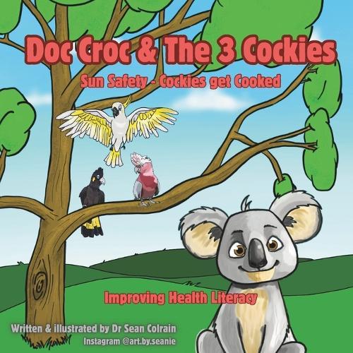 Doc Croc & The 3 Cockies: Sun Safety - Cockies get Cooked