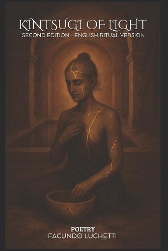 Kintsugi of Light - Poetry: Second Edition - English Ritual Version