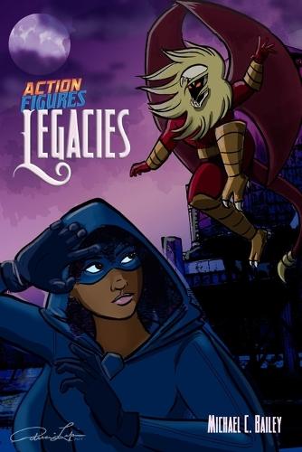Action Figures - Legacies: A Tale of the Action Figures Universe