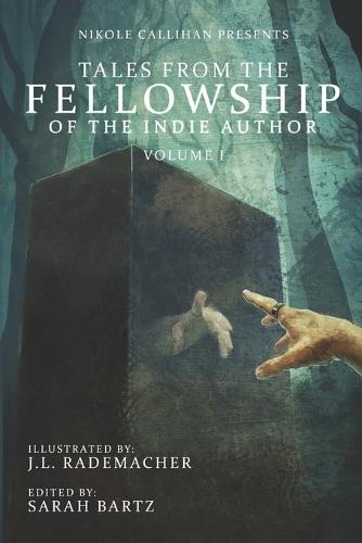 Tales from the Fellowship of the Indie Author: Voume 1