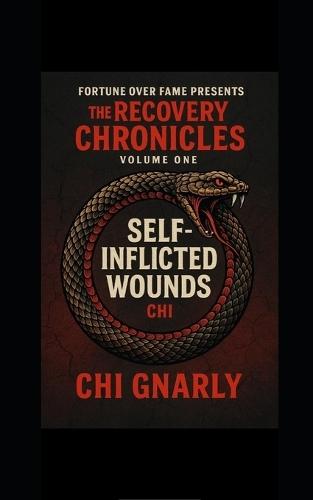 The Recovery Chronicles: Self-Inflicted Wounds