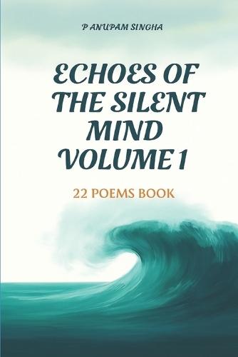 Echoes of the Silent Mind Volume 1