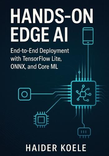 Hands-On Edge AI: End-to-End Deployment with TensorFlow Lite, ONNX, and Core ML