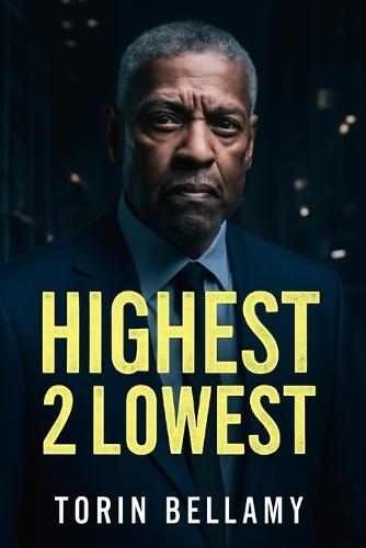 Highest 2 Lowest: The High-Stakes Kidnapping Drama Starring Denzel Washington Exploring Morality, Power, and the Cost of Ambition