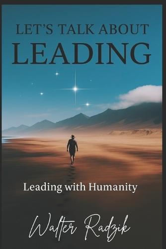 ... about leadership we speak: Leading with Humanity