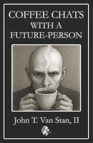 Coffee Chats with a Future-Person