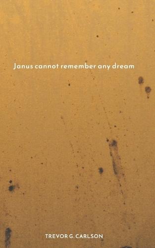 Janus cannot remember any dream