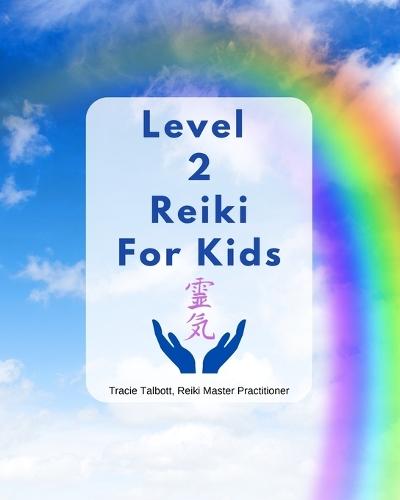 Level 2 Reiki for Kids