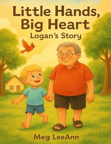 Little Hands, Big Heart: Logan's Story