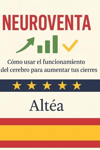 Neuroventa: Cómo usar el funcionamiento del cerebro para aumentar tus cierres