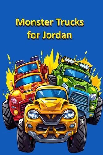 Monster Trucks for Jordan