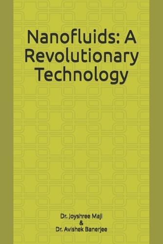 Nanofluids: A Revolutionary Technology