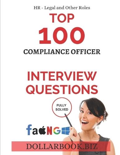 Top 100 Compliance Officer Interview questions: Fully Solved!