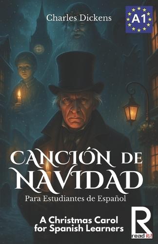 Canción de Navidad para estudiantes de español. Nivel A1. Principiantes: A Christmas Carol for Spanish Learners. Level A1. Beginners