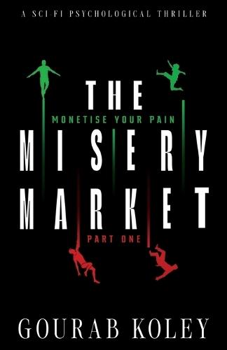 The Misery Market: Part One