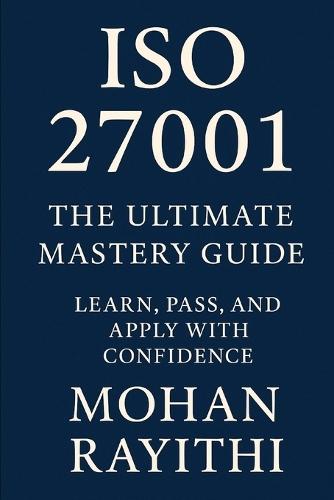 ISO 27001 Mastery: From Certification to Real-World Impact