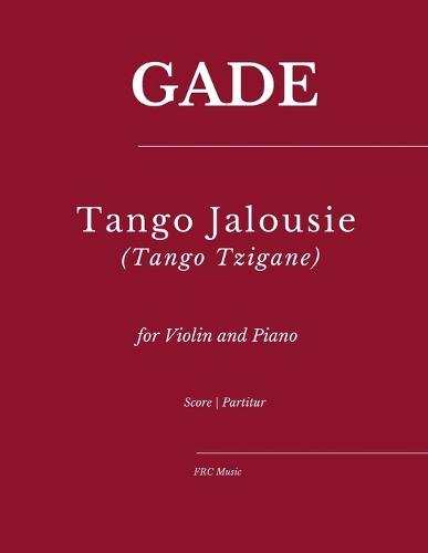 Tango Jalousie (Tango Tzigane): for Violin and Piano