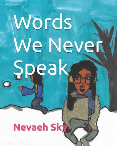 Words We Never Speak
