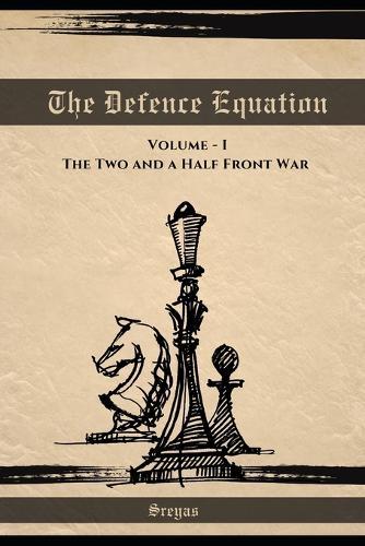 The Defence Equation: The Two and a Half Front War