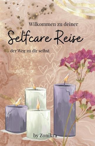 Selfcare Reise: Der Weg zu dir selbst