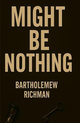 Might Be Nothing: This is how my brain works, Sorry