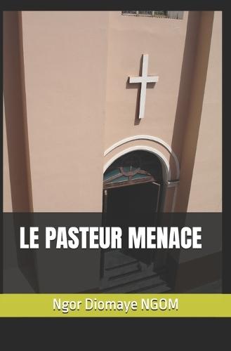Le Pasteur Menace