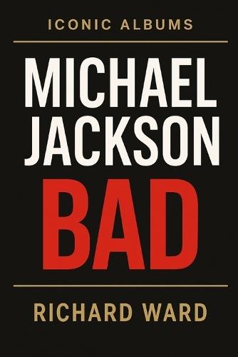 Iconic Albums - Michael Jackson - Bad